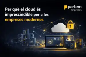 Cloud per a empreses: solucions segures i escalables per a pimes